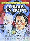 Corrie Ten Boom: Shining in the Darkness (Heroes for Young Readers)
