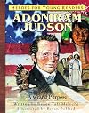 Adoniram Judson: A Grand Purpose (Heroes for Young Readers)