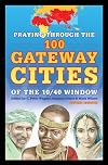 Praying Through the 100 Gateway Cities of the 10/40 Window