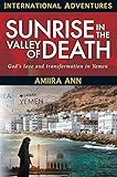 Sunrise In The Valley Of Death International Adventures