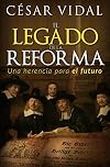 El legado de la Reforma: Una herencia para el futuro (Spanish Edition)