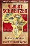 Albert Schweitzer: Le Grand Docteur (Christian Heroes: Then & Now)
