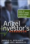 The Angel Investor's Handbook: How to Profit from Early-Stage Investing