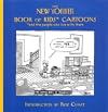 The New Yorker Book of Kids* Cartoons: *and the people who live with them