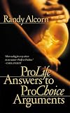 Pro-Life Answers to Pro-Choice Arguments Expanded & Updated