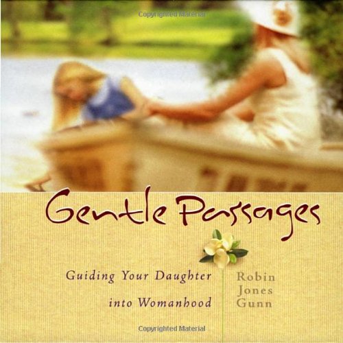 Gentle Passages: Guiding Your Daughter into Womanhood book cover