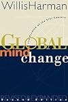 Global Mind Change: The Promise of the 21st Century
