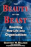 The Beauty of the Beast: Breathing New Life Into Organizations