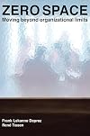 Zero Space: Moving Beyond Organizational Limits