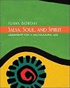 Salsa, Soul, and Spirit: Leadership for a Multicultural Age