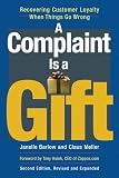 A Complaint Is A Gift Using Customer Feedback As A Strategic Tool