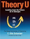 Theory U: Leading from the Future as It Emerges