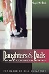 Daughters and Dads: Building a Lasting Relationship (LifeChange)