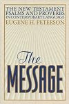 The Message: The New Testament Psalms and Proverbs in Contemporary Language