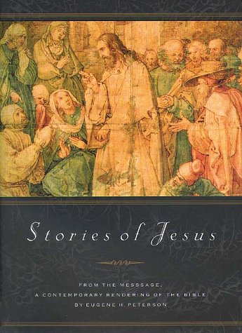 Stories of Jesus: From the Text of the Message book cover
