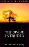 The Divine Intruder: When God Breaks Into Your Life