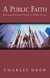 A Public Faith: A Balanced Approach to Social and Political Action