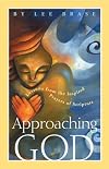Approaching God: Lessons from the Inspired Prayers of Scripture (Experiencing God)