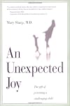 An Unexpected Joy: The Gift of Parenting a Challenging Child