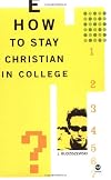 How to Stay Christian in College (Th1nk Edition)