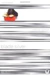 Blade Silver: Color Me Scarred