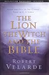 The Lion, the Witch, and the Bible: Good and Evil in the Classic Tales of C.S. Lewis