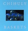 Chihuly Baskets