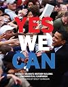 Yes We Can: Barack Obama's History-Making Presidential Campaign