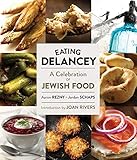Eating Delancey A Celebration Of Jewish Food