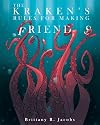 The Kraken's Rules for Making Friends