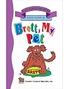 Brett My Pet (Short E) Easy Reader