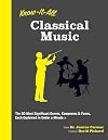 Know It All Classical Music: The 50 Most Significant Genres, Composers & Forms, Each Explained in Under a Minute