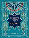 The Spiritual Poems of Rumi: Translated by Nader Khalili (Volume 3) (Timeless Rumi, 3)