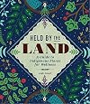 Held by the Land: A Guide to Indigenous Plants for Wellness