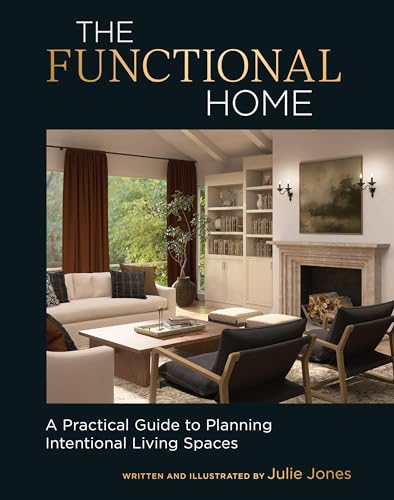 The Functional Home : by Jones, Julie