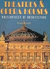 Theatres and Opera Houses (Masterpieces of Architecture)