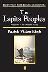 The Lapita Peoples: Ancestors of the Oceanic World