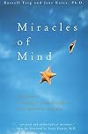 Miracles of Mind: Exploring Nonlocal Consciousness and Spritual Healing