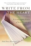 Write from the Heart : Unleashing the Power of Your Creativity