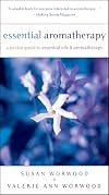 Essential Aromatherapy: A Pocket Guide to Essential Oils and Aromatherapy