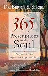 365 Prescriptions for the Soul: Daily Messages of Inspiration, Hope, and Love