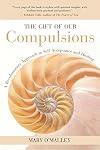 The Gift of our Compulsions