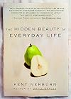 The Hidden Beauty of Everyday Life