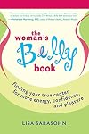 The Woman's Belly Book: Finding Your True Center for More Energy, Confidence, and Pleasure