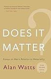Does It Matter Essays On Mans Relation To Materiality