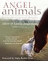 Angel Animals: Divine Messengers of Miracles