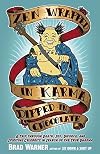 Zen Wrapped in Karma Dipped in Chocolate: A Trip Through Death, Sex, Divorce, and Spiritual Celebrity in Search of the True Dharma