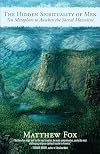 The Hidden Spirituality of Men: Ten Metaphors to Awaken the Sacred Masculine