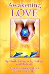 Awakening Love: The Universal Mission: Spiritual Healing in Psychology and Medicine