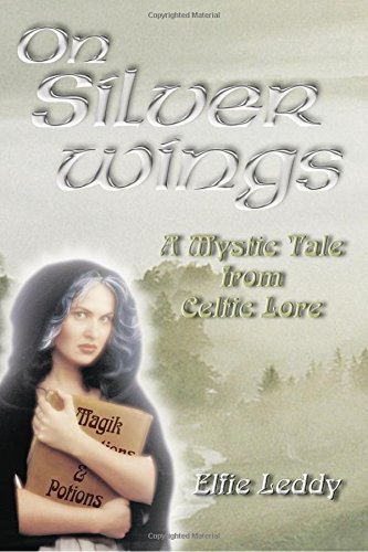 On Silver Wings: A Mystic Tale from Celtic Lore